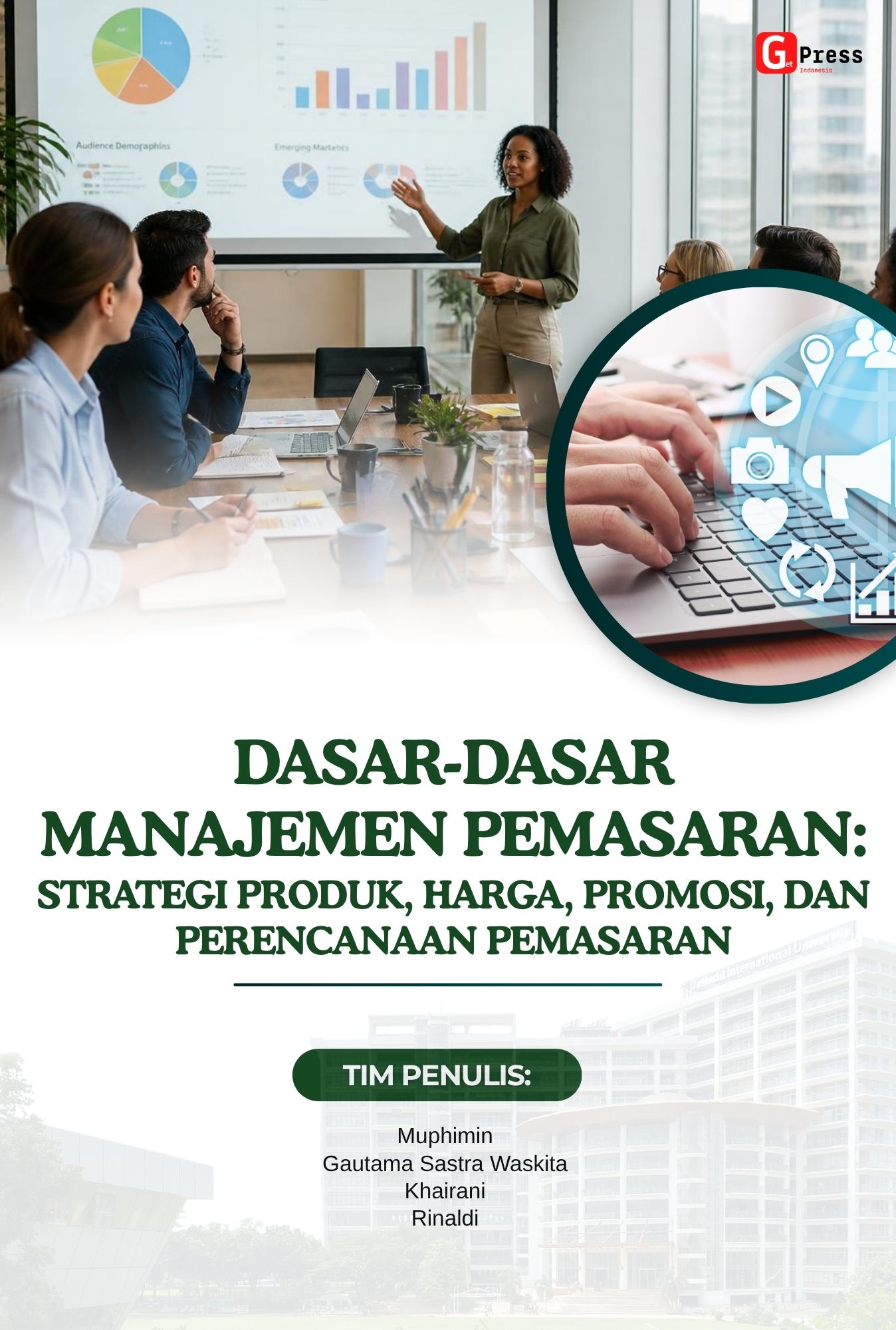 Dasar-Dasar Manajemen Pemasaran: Strategi Produk, Harga, Promosi, Dan Perencanaan Pemasaran Global