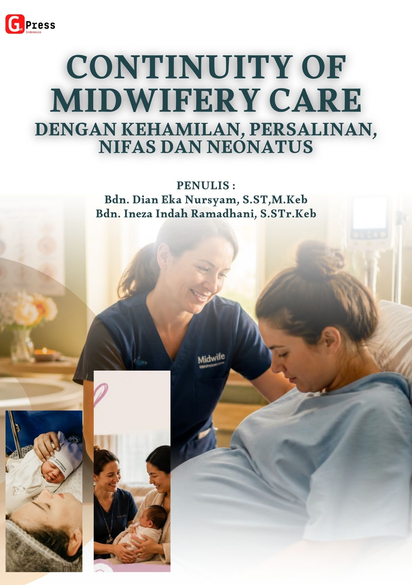Continuity Of Midwifery Care Dengan Kehamilan, Persalinan,  Nifas Dan Neonatus