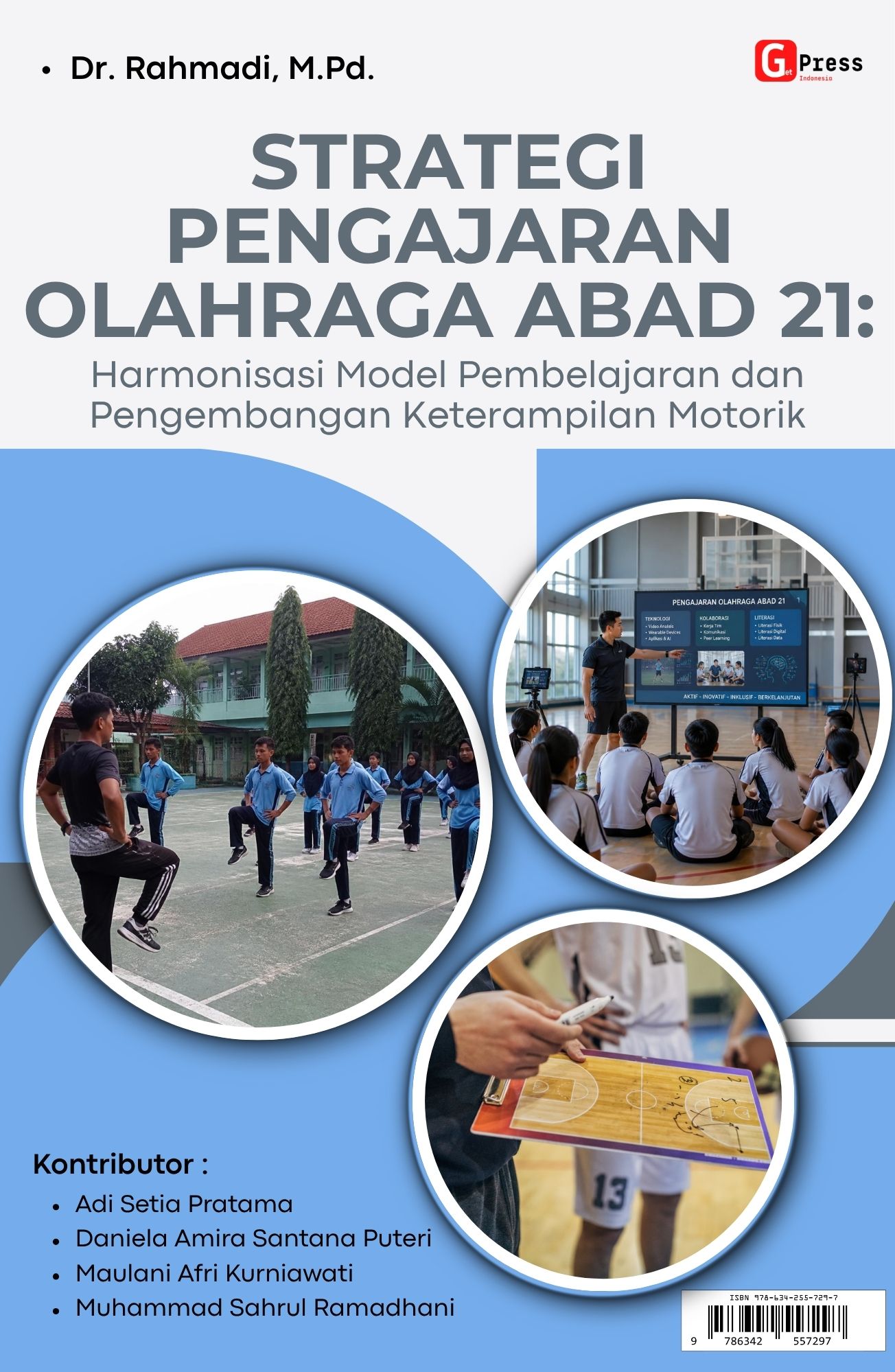 Strategi Pengajaran Olahraga Abad 21: Harmonisasi Model Pembelajaran Dan Pengembangan Keterampilan Motorik