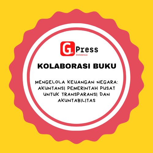 2945 MENGELOLA KEUANGAN NEGARA: Akuntansi Pemerintah Pusat untuk Transparansi dan Akuntabilitas