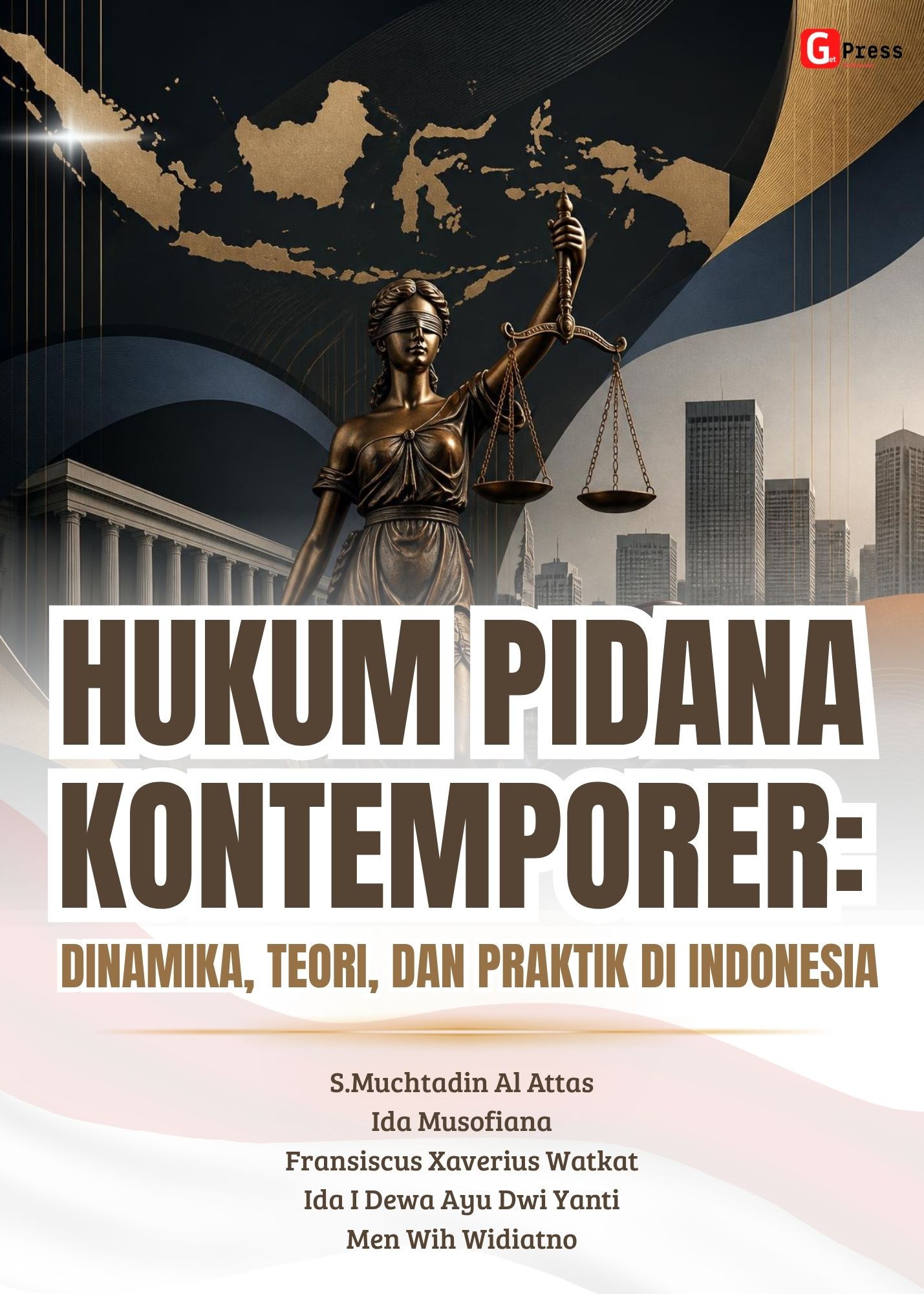 Hukum Pidana Kontemporer: Dinamika, Teori, Dan Praktik Di Indonesia