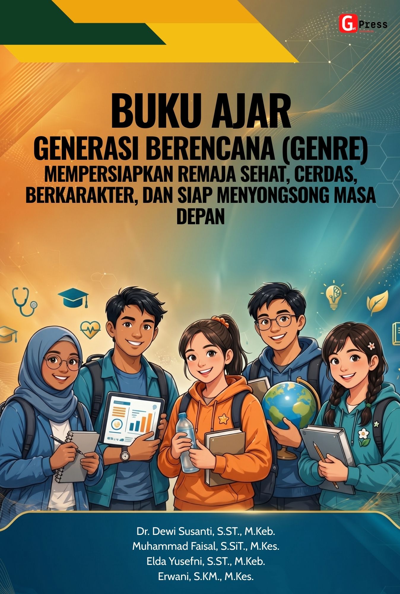 Buku Ajar  Generasi Berencana (Genre) Mempersiapkan Remaja Sehat, Cerdas, Berkarakter, Dan Siap Menyongsong Masa Depan