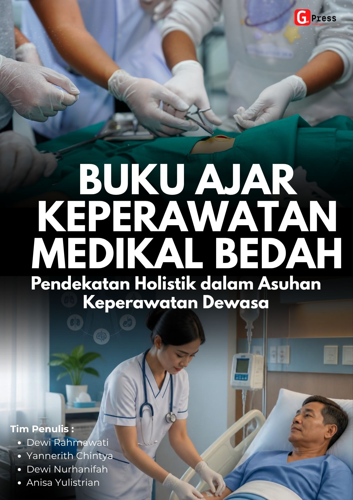 Buku Ajar Keperawatan Medikal Bedah: Pendekatan Holistik Dalam Asuhan Keperawatan Dewasa